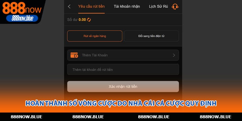 Hoàn thành số vòng cược do nhà cái cá cược quy định