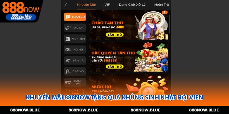 Khuyến mãi 888Now tặng quà khủng sinh nhật hội viên